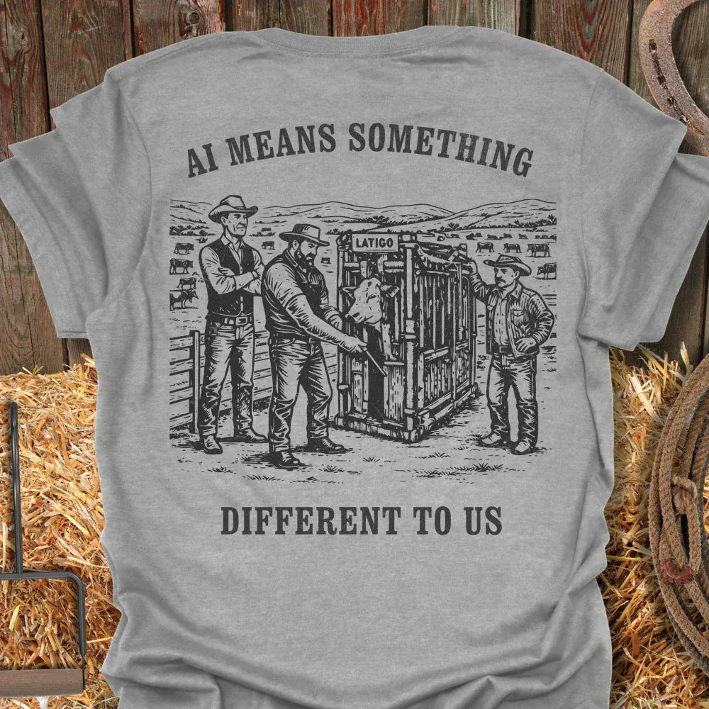 AI Means Something Different to Us cattle ranch graphic tee